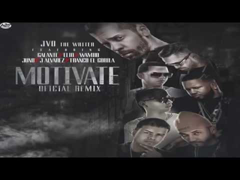 Motivate Remix  - JVO The Writer Ft  Galante, Elio, Wambo, Juno The Hitmaker, J Alvarez Y Franco