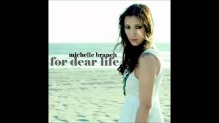 Michelle Branch - For Dear Life (album version)