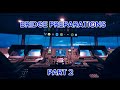 Bridge Preparations Prior Departure Part 2