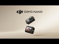 Meet DJI Osmo Nano - Own the Moment