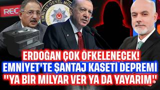 Emniyet şantaj kaseti ile çalkalanıyor: Ya 1 milyar TL ver ya da bunları yayarım! | Gün Ortası