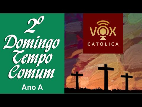 Liturgia Diária DOMINGO 18/01/2026 - Com comentários - 2º Domingo do Tempo Comum - Ano A
