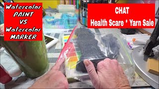 Watercolor Paint VS Watercolor Markers * Health Chat * Yarn Sale Chat