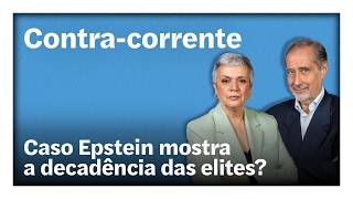 Caso Epstein mostra a decadência das elites? | Contra-Corrente em direto
