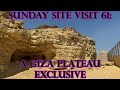 Sunday Site Visit 61: ANCIENT EGYPT - A Giza Plateau Exclusive