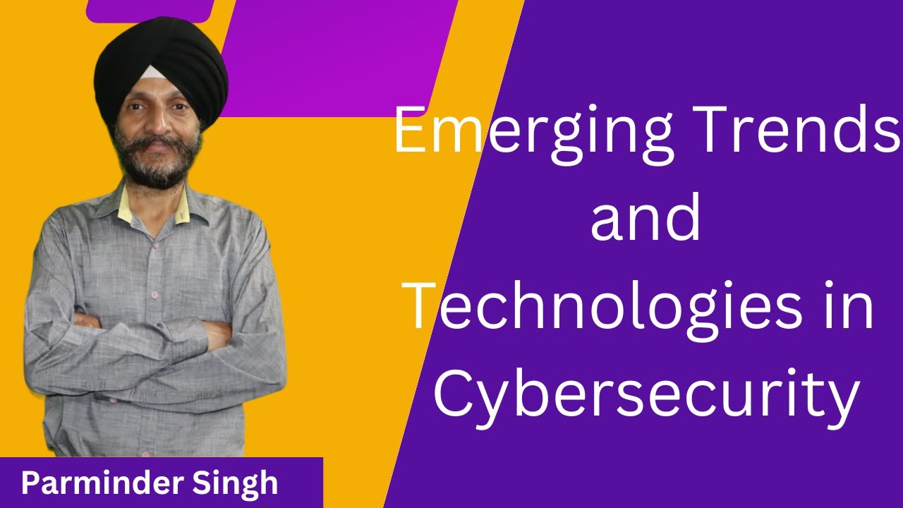 Emerging trends and technologies in Cyber Security Part- 3 (Theory)