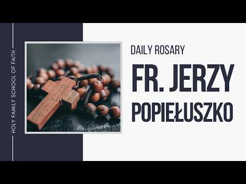 [Daily Rosary Meditations] Jerzy Popiełuszko