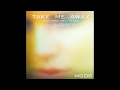 TAKE ME AWAY by MOOG feat. Erin Renee ...