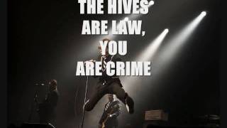 The Hives are Law, You are Crime