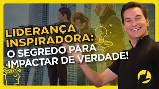 Como ser uma liderança Inspiradora