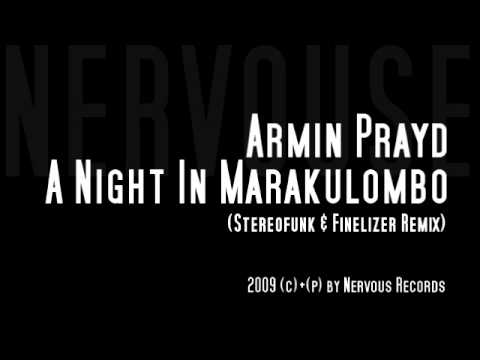 Armin Prayd l A Night In Marakulombo ( Stereofunk & Finelizer Remix )