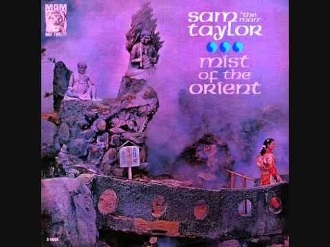 Sam Taylor - Mist of the Orient (1962)  Full vinyl LP