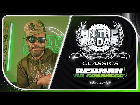 Redman  "Da Goodness" | On The Radar Classics