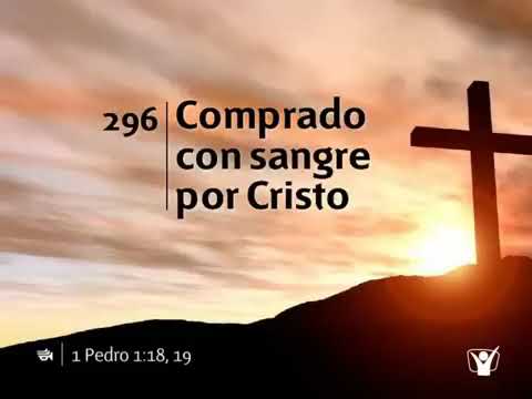 HIMNO 296 - COMPRADO CON SANGRE POR CRISTO | Himnario Adventista Nuevo