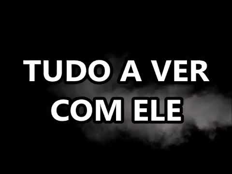 TUDO A VER COM ELE COM LETRA - CENTRAL 3