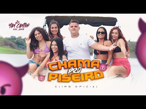 CHAMA PRO PISEIRO - YAN CANTOR (CLIPE OFICIAL)