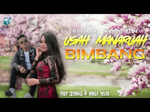 David Iztambul & Nabila Moure-usah manaruah bimbang (official music video)  lagu minang terpopuler