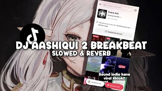 Download lagu DJ INDIA AASHIQUI 2 BREAKBEAT (Slowed & Reverb) mp3 Download lagu DJ INDIA AASHIQUI 2 BREAKBEAT (Slowed & Reverb) mp3
