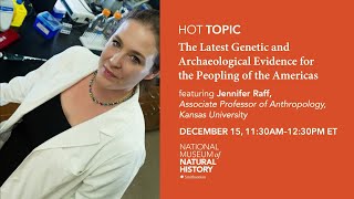 HOT Topic: The Latest Genetic and Archaeological Evidence for the Peopling of the Americas