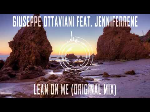 Giuseppe Ottaviani Feat. Jennifer Rene  - Lean on Me (Original Mix) (HQ)