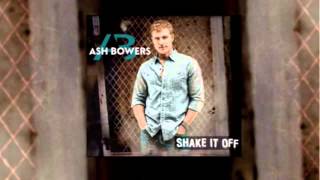Ash Bowers - Shake It Off (Album Promo Video)