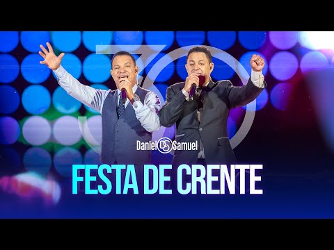 Daniel & Samuel - FESTA DE CRENTE (DVD 30 Anos | LEGADO)