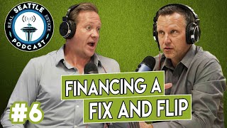 How to Finance A Fixer Upper | Mortgage Talk with Dan Chapman | Seattle Real Estate Podcast