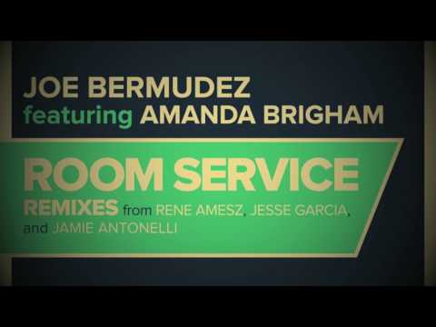 Joe Bermudez ft Amanda Brigham - Room Service (Jamie Antonelli Remix)