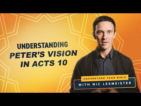 Understanding Peter’s Vision in Acts 10