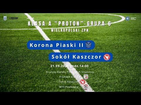 Korona Piaski II - Sokół Kaszczor  |  Klasa A - Grupa 6 / 21.09.2025r.