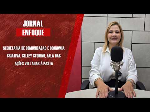 Secretária de Comunicação e Economia Criativa, Selley Storino, fala das ações voltadas à pasta