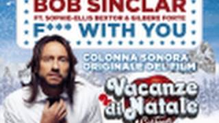 BOB SINCLAR - Fuck With You Feat. Sophie Ellis Bextor & Gilbere Forte - VACANZE DI NATALE A CORTINA
