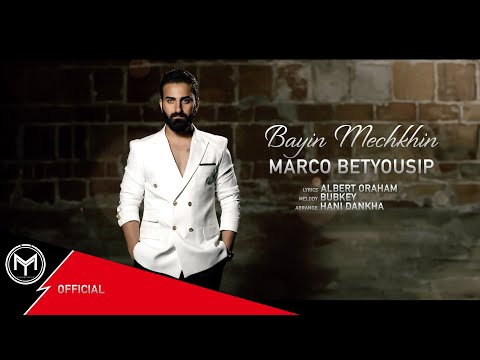 Marco BetYousip - Bayin Mechkhin | Official