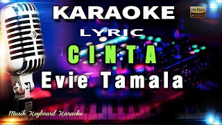 Download lagu Cinta - Evie Tamala Karaoke Tanpa Vokal mp3