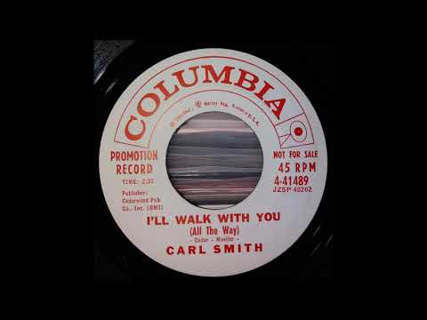 Carl Smith - I`ll Walk With You (All The Way)