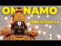 ️ One Hour Of Om Namo Venkatesaya A Peaceful Powerful Chanting Mantra Tirumala Tirupati