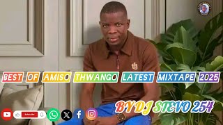 Download lagu !!!!!!BEST OF AMISO THWANGO LATEST MIXTAPE 2025 BY DJ STEVO 254 mp3