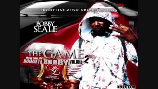 Bobby Seale 3. On Top of the World - The Game Vol. 2 They Call Me Bugatti Bobby