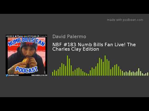 NBF #183 Numb Bills Fan Live! The Charles Clay Edition