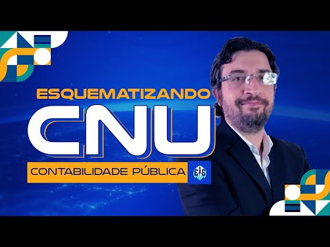 Esquematizando CNU: Contabilidade Pública - Prof. Gustavo Muzy