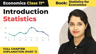 Class 11 Economics Statistics Chapter 1 | Introduction Statistics Full Chapter Explanation (Part 1)
