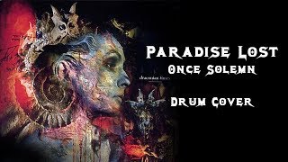 Paradise Lost Once Solemn Drum Cover