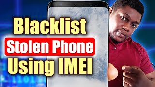 How to Blacklist a Lost or Stolen Phone Using IMEI Number