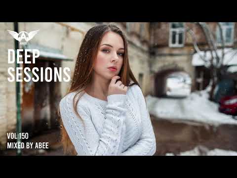 Deep Sessions - Vol 150 ★ Mixed By Abee Sash