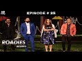Roadies Rising - Episode  25 -  Meet the semi-finalists