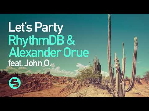 RhythmDB & Alexander Orue feat. John O. - Let's Party (Hip Hop Mix)