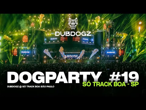 🟢 Dubdogz - DOGPARTY #19 ( Só Track Boa Festival - São Paulo)