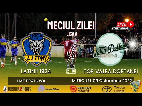 LATINII 1924 - TOP DOFTANA - Derbi in LMF Prahova - Sezonul 15 - Minifotbal - Etapa 4 - Liga A  2022