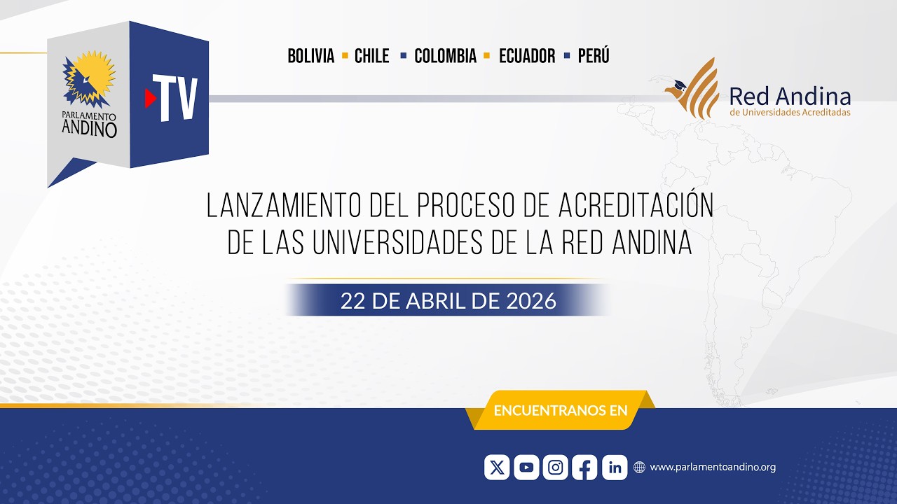 LANZAMIENTO PRIMERA CONVOCATORIA DE ACREDITACIÓN DE LA RED ANDINA DE UNIVERSIDADES ACREDITADAS