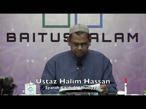 20190728 Ustaz Halim Hassan : Syarah Kitab Al Ubudiyyah